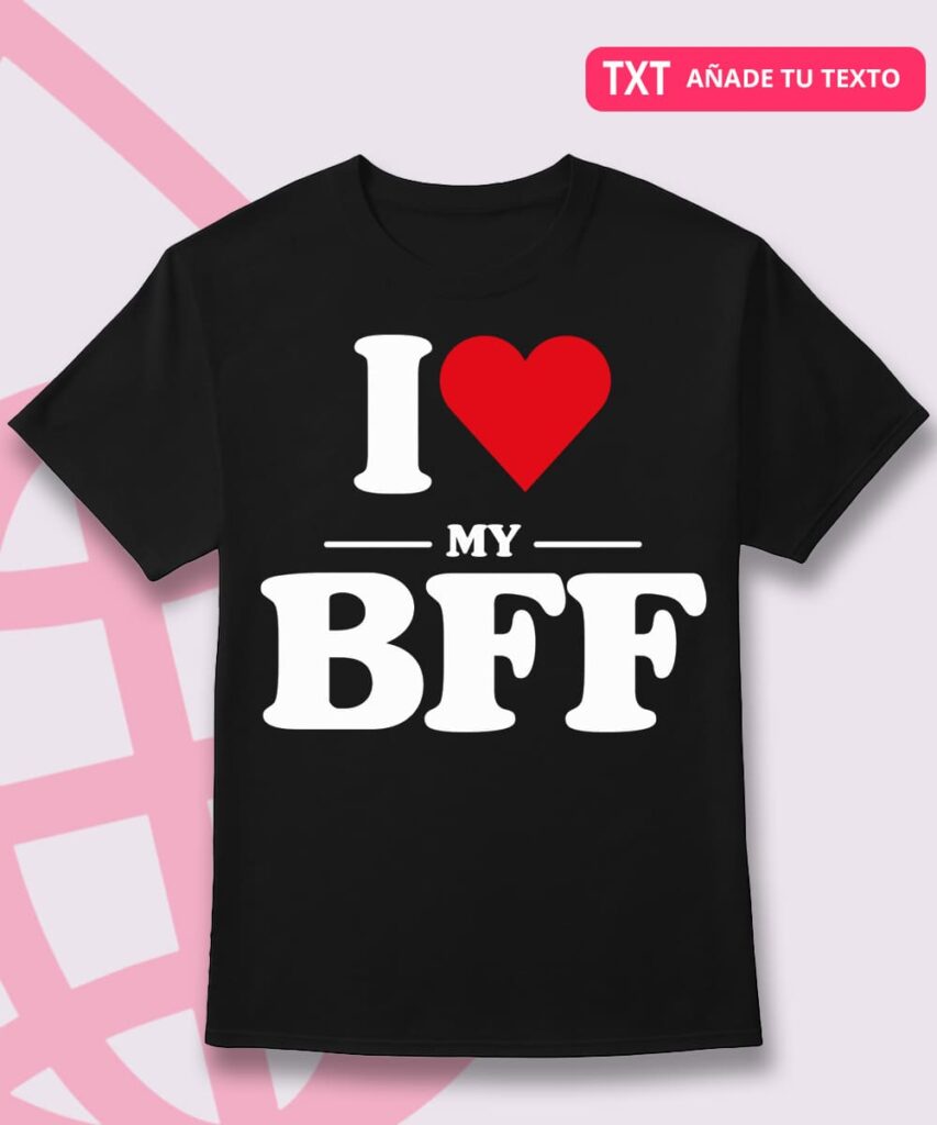 I Love My BFF