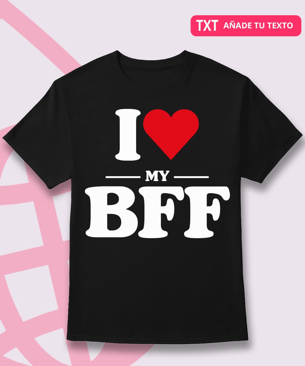 I Love My BFF